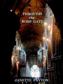      Through the Rose Gate...Chapters One and Two