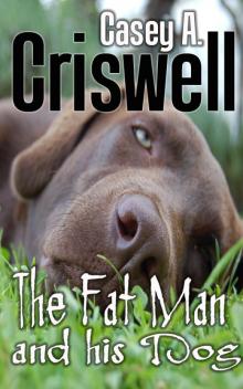      The Fat Man and his Dog