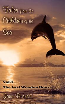      Tales from The Children of The Sea, Volume 1, The Last Wooden House