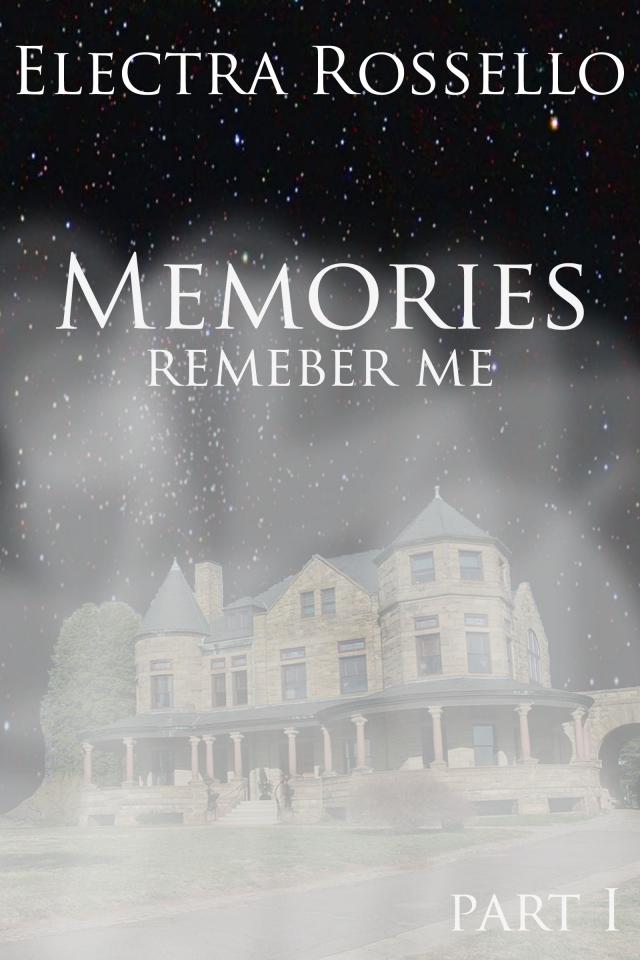 Read Memories Remember Me Part 1 Online Read Free Novel Read Light Novel Onlinereadfreenovel Com
