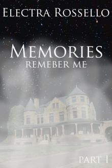      Memories: Remember Me - Part 1