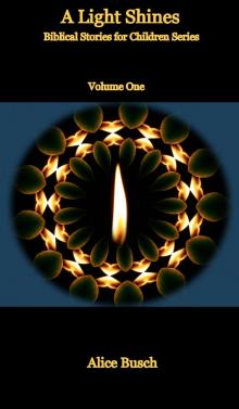      A Light Shines: Biblical Stories for Children - Volume One