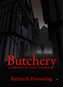      Butchery: A Mystery of Tudor London