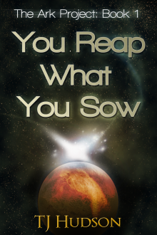     You Reap What You Sow (The Ark Project)