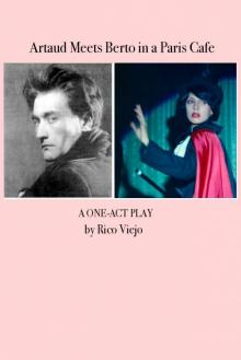      Artaud Meets Berto in a Paris Cafe