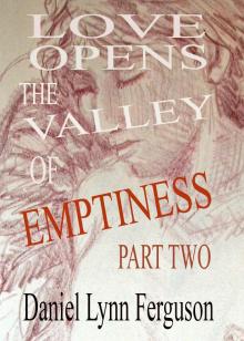      Book I Part II: Love Opens The Valley Of Emptiness