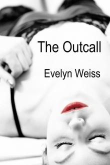      The Outcall