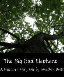      The Big Bad Elephant