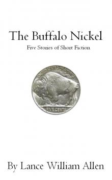      The Buffalo Nickel Five Stories of Short Fiction