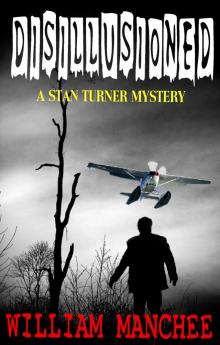      Disillusioned, A Stan Turner Mystery  Vol 2