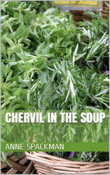      Chervil in the Soup