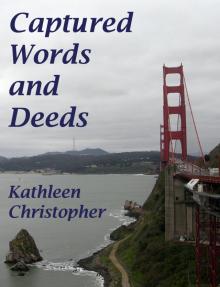      Captured Words and Deeds