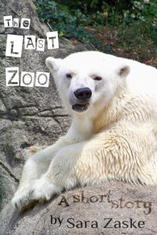      The Last Zoo, a short story