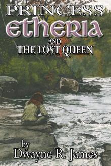      Princess Etheria and the Lost Queen