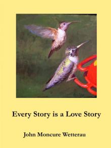      Every Story is a Love Story