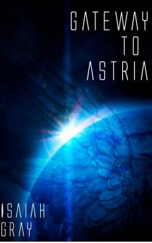      Gateway to Astria - Part 1