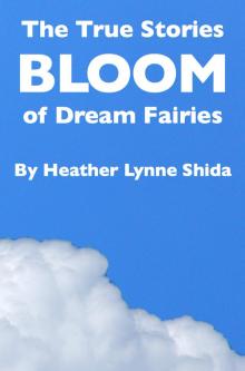      The True Stories of Dream Fairies: Bloom