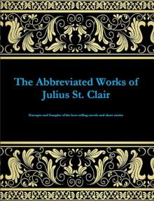      The Works of Julius St. Clair (Novel Samplers)