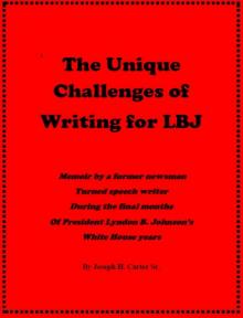      The Unique Challenges of Writing for LBJ