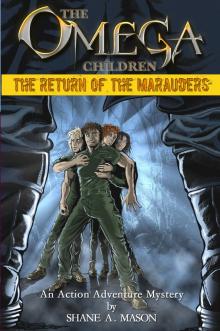      The Omega Children - The Return of the Marauders - Book 1