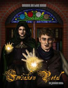      The Order of The Rose: Forsaken Petal (Book 1)