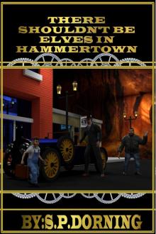      There Shouldn't Be Elves In Hammertown