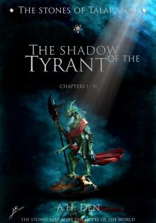      The Stones of Talarana I - The Shadow of the Tyrant