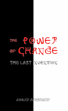      The Power of Change : The Last Invention