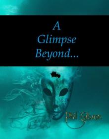      A Glimpse Beyond...