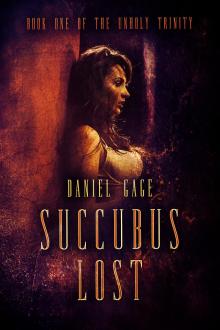      Succubus Lost - Book 1 of The Unholy Trinity