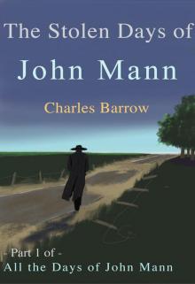      The Stolen Days of John Mann