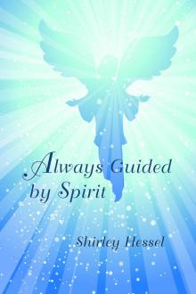      Always Guided by Spirit