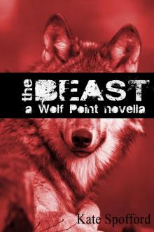      The Beast: A Wolf Point novella