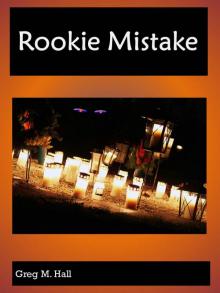      Rookie Mistake