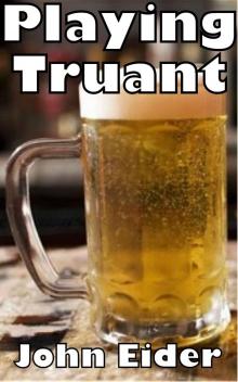      Playing Truant