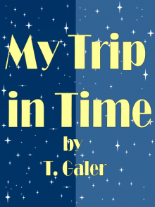      My Trip in Time