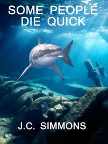      Some People Die Quick