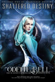      Shattered Destiny: A Galactic Adventure, Episode One