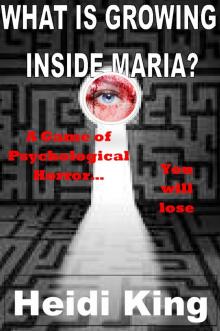      What Is Growing Inside Maria