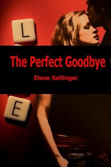      The Perfect Goodbye