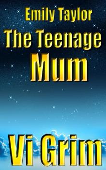      Emily Taylor - The Teenage Mum