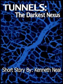      Tunnels: The Darkest Nexus