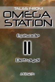      Tales from Omega Station: Betrayal