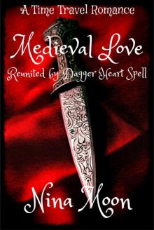      Time Travel Romance - Medieval Love: Reunited by Dagger Heart Spell