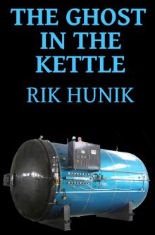      The Ghost In The Kettle