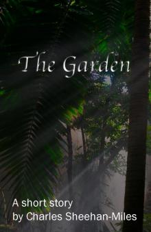     The Garden (A Short Story)
