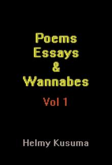      Poems Essays & Wannabes