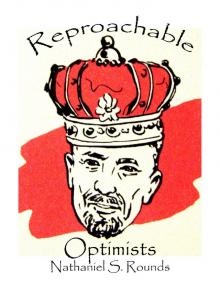      Reproachable Optimists