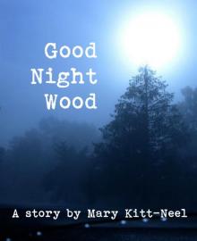      Good Night Wood