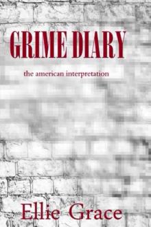      Grime Diary: The American Interpretation